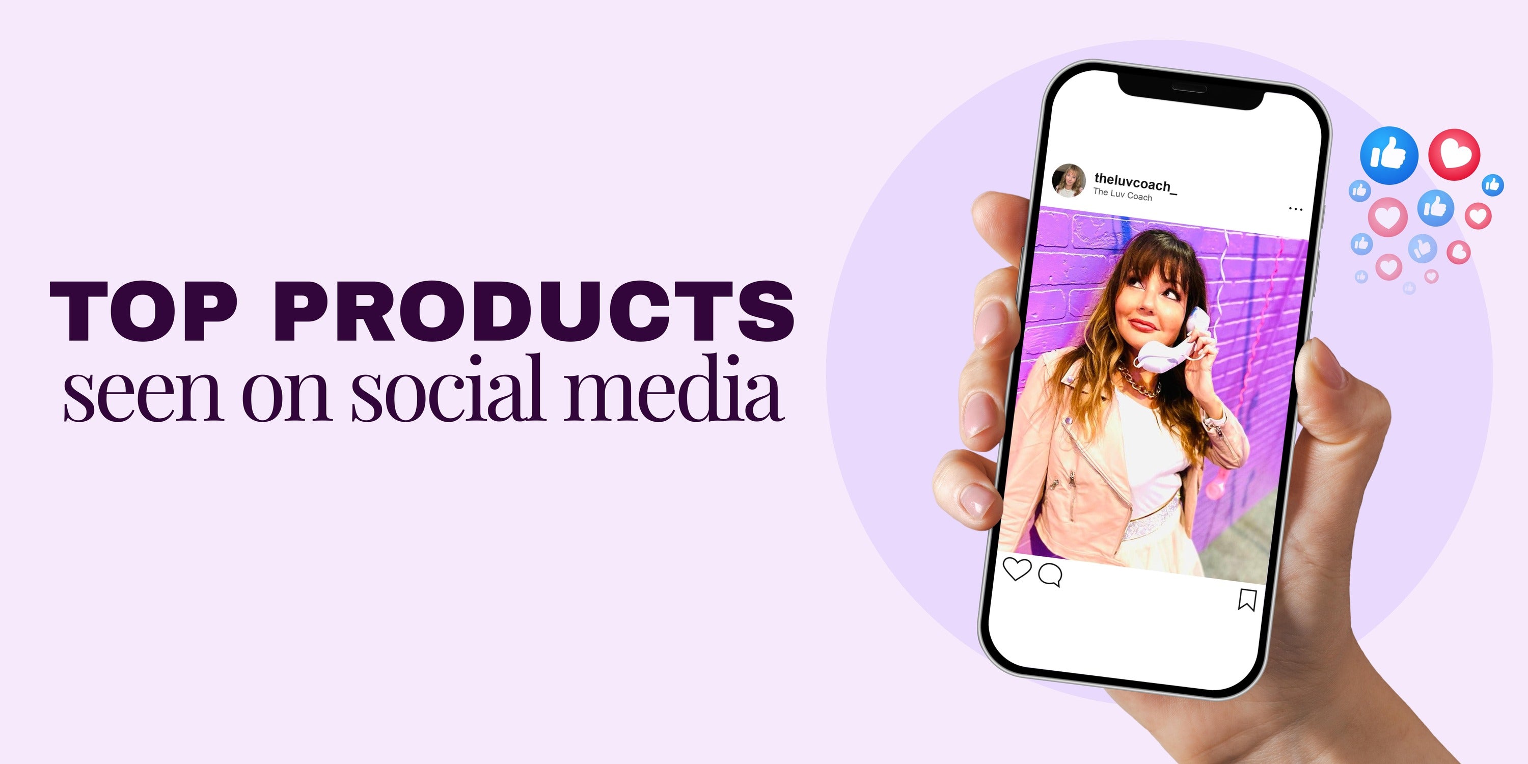Top products seen on social media — Dana, The Luv Coach